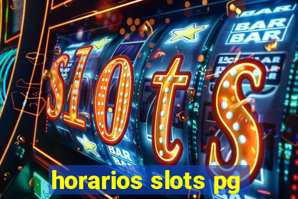 horarios slots pg